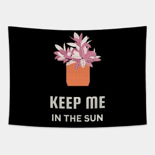 Keep Me In The Sun Tapestry