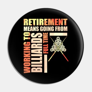 Retirement Means Going From Working To Billiards Pin