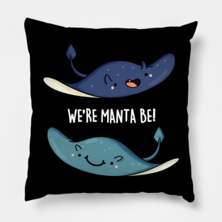 We're Manta Be Funny Animal Pun Pillow