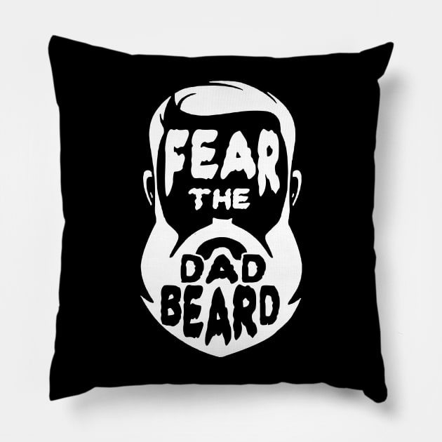 Fear The Dad Beard Pillow by HeyListen