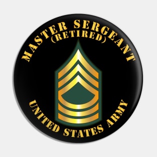 Army - Master Sergeant - MSG - Retired Pin