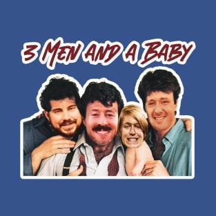 3 Men and a Baby T-Shirt