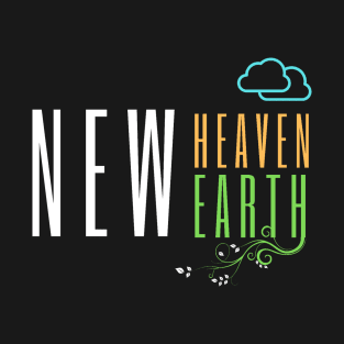 New Heavens and New Earth Christian Design T-Shirt