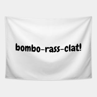 Bombo Rass Clat, Mug, Mask, Tote Tapestry