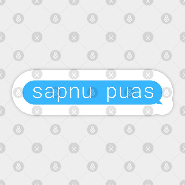 skrubbe Derved Op Text messages - sapnu puas - Meme - Sticker | TeePublic