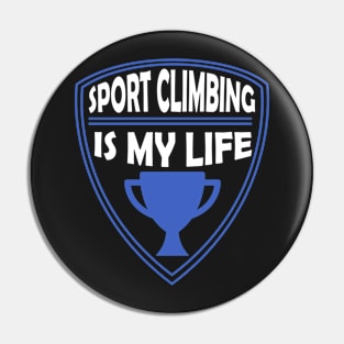 Sport Climbing is my Life Gift Pin