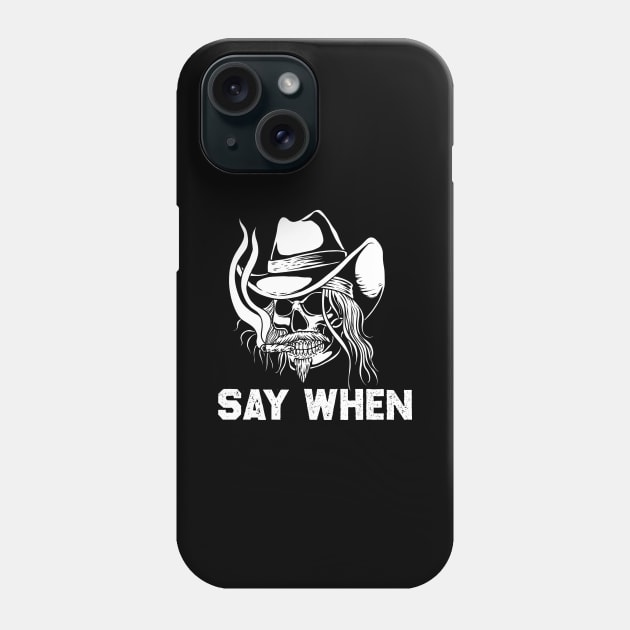 Say When Phone Case by littlepdraws