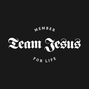 Team Jesus for life, Christian, Jesus Christ T-Shirt