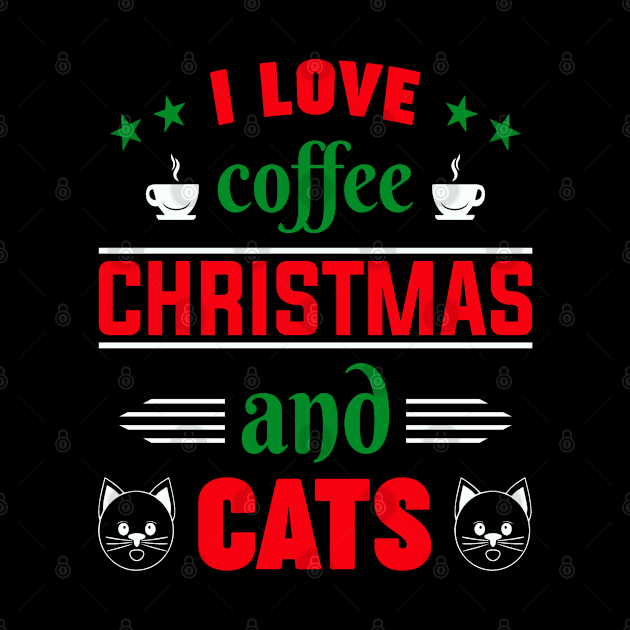 I Love  Coffee  Christmas and Cats by Merilinwitch