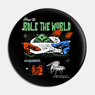 How to Rule The World Pin