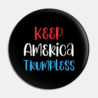 Keep America Trumpless ny -Trump Pin