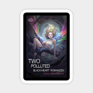 TWO POLLUTED BLACK-HEART ROMANCES Cover Art Magnet