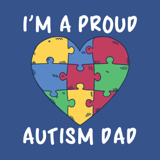 Autism Awareness, I'm A Proud Autism Dad T-Shirt