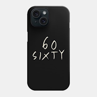 Hand Drawn Letter Number 60 Sixty Phone Case