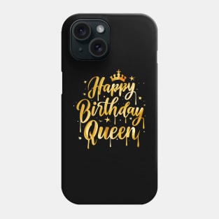 Happy Birthday Queen Phone Case