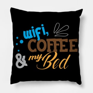 Wifi Coffee and my bed Pillow