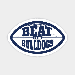 Beat the Bulldogs // Vintage Football Grunge Gameday Magnet