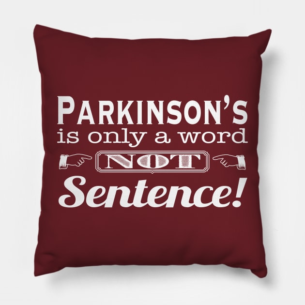 Parkinsons Is Only a Word in White Pillow by YOPD Artist