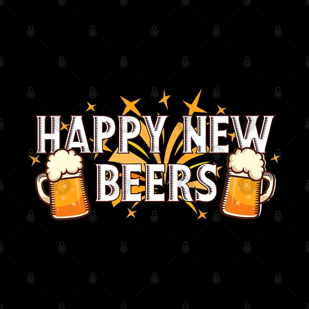 Happy New Beers - New Year NYE Party Funny New Years Eve by ruffianlouse