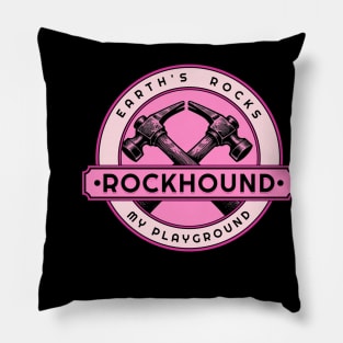 Earth's Rocks My Playground- Rockhound - Rockhounding Pillow