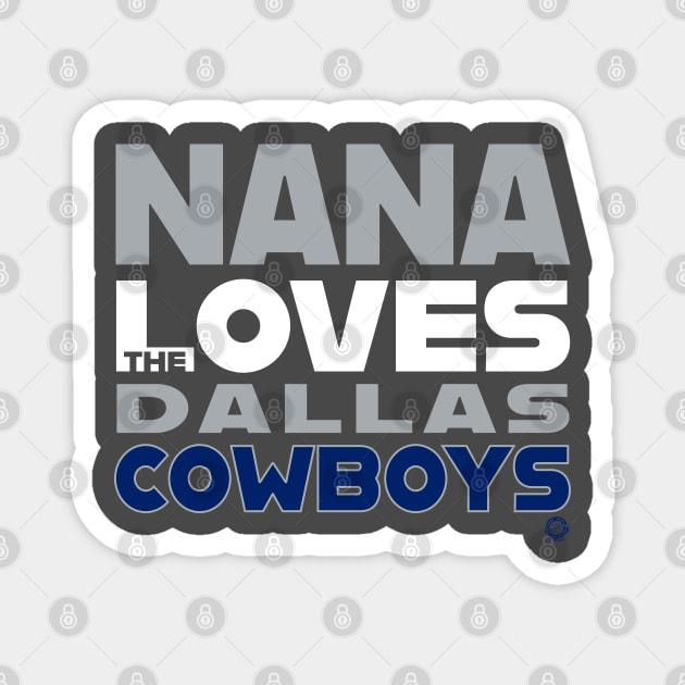 Nana Loves the Dallas Cowboys Magnet by Goin Ape Studios