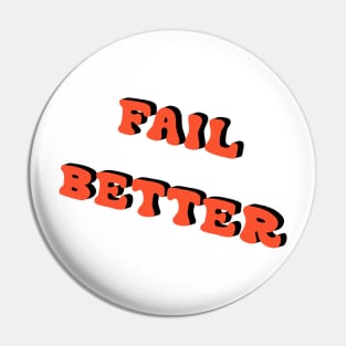 Fail Better Pin