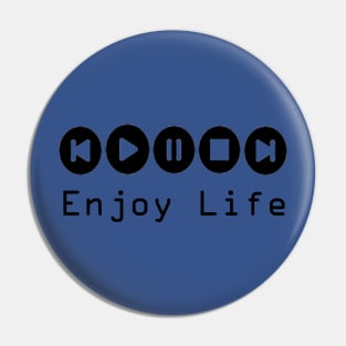 Enjoy Life Pin