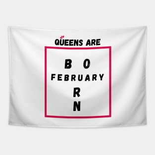 Queens Are Born In February Tapestry