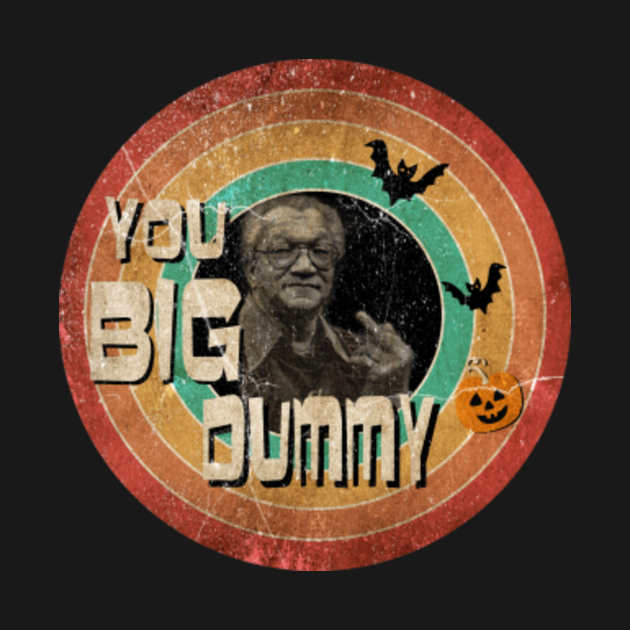 Disover YOU BIG DUMMY Ala Halloween - Sanford And Son - T-Shirt