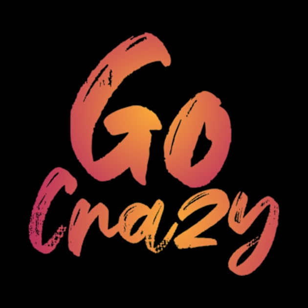 Go crazy by Wild man 2