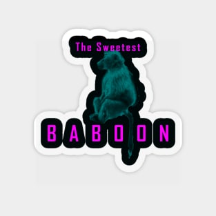 The Sweetest Baboon Magnet