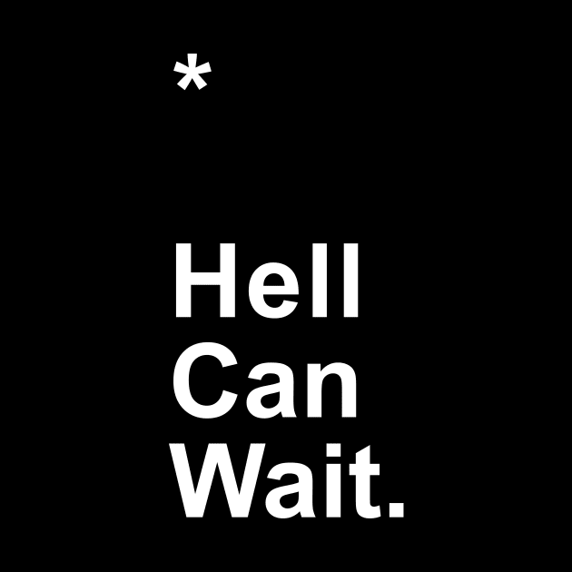 Hell Can Wait by Little_Bones