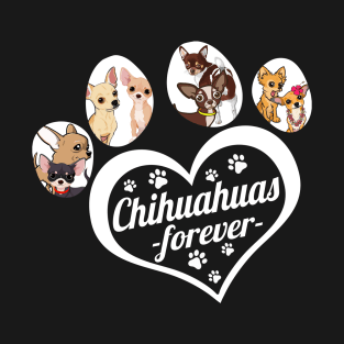 chihuhua forever dog lover T-Shirt