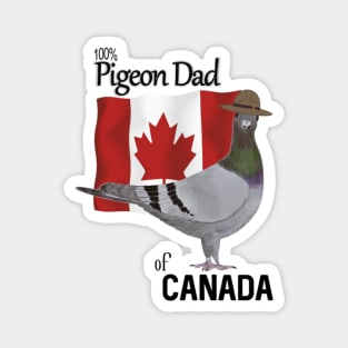 100 percent Pigeon Dad of Canada Magnet