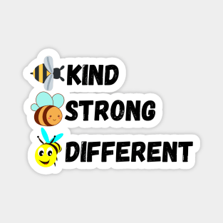 Bee Kind Bee Strong Bee Different Magnet