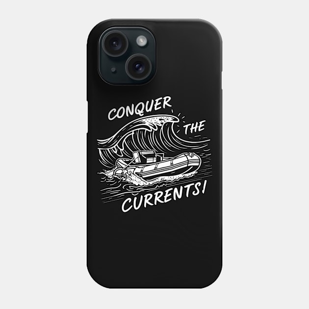 Conquer the currents, rafting Phone Case by SimpleInk