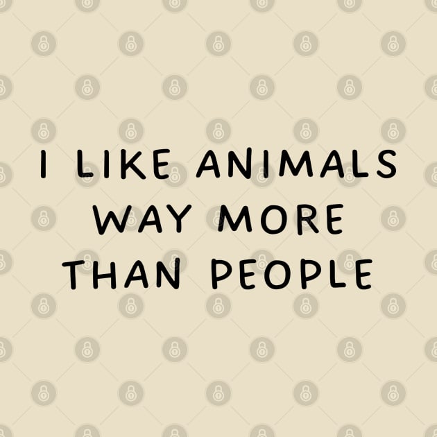 I Like Animals Way More Than People by TIHONA