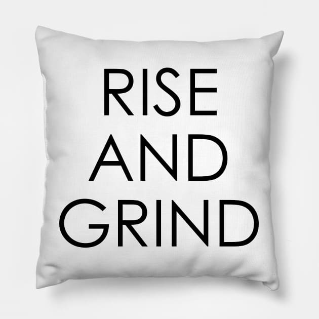 Rise and Grind Pillow by Oyeplot