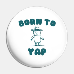 Born to Yap Pin