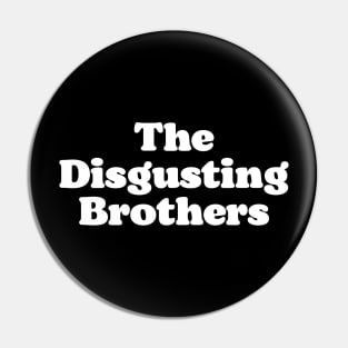 The Disgusting Brothers Funny Retro 80s Succession Tribute Fan Art Pin