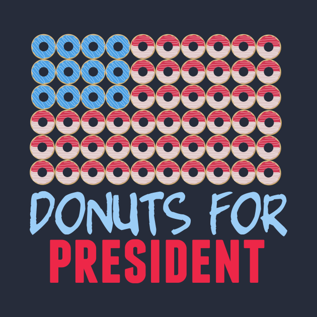 Donuts for President by epiclovedesigns