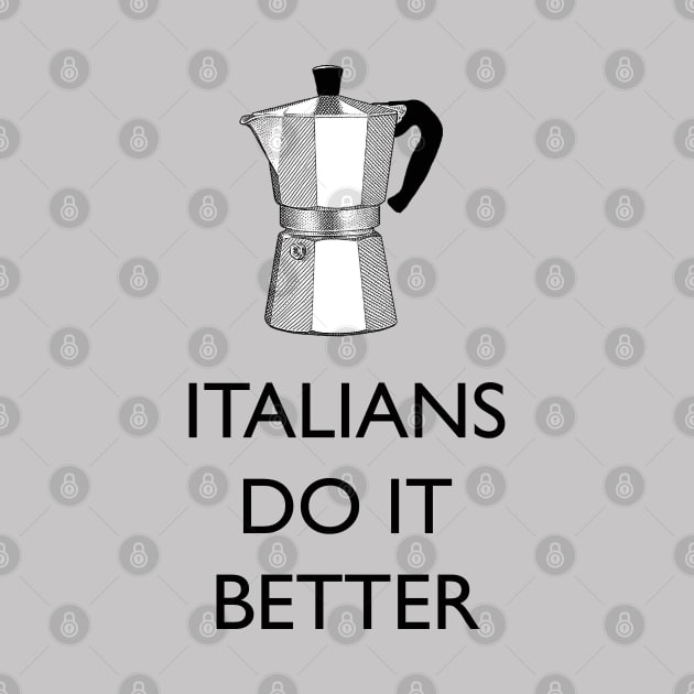 Italians do better coffee (with moka) by Blacklinesw9