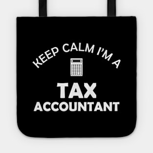 Tax Accountant - Keep calm I'm a tax accountant Tote