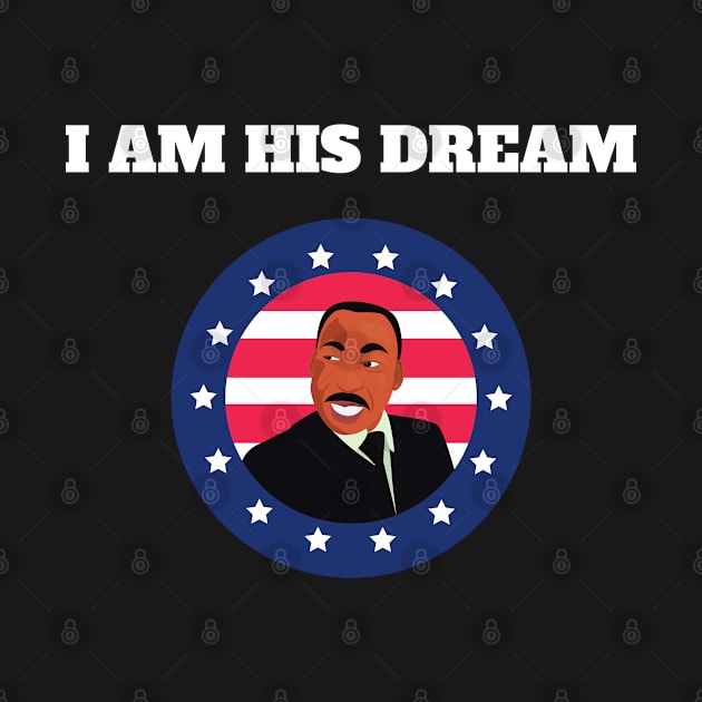 I am his dream - Martin Luther King Day by Fafi