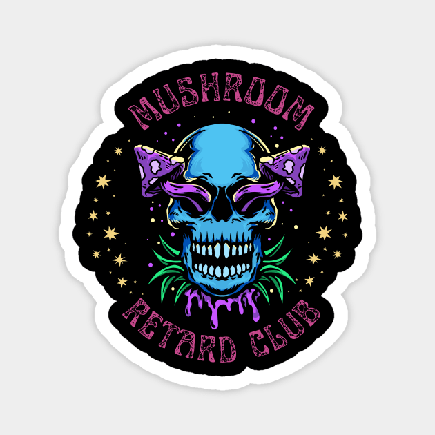 Mushroom Retard Club Magnet by NICHE&NICHE
