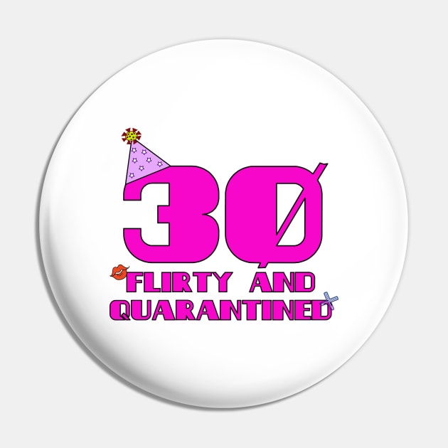 30 Flirty Quarantine Pin by Punderstandable