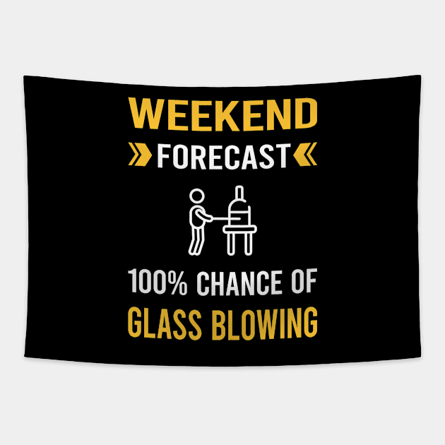 Weekend Forecast Glass Blowing Blower Glassblowing Glassblower Glassmith Gaffer Tapestry by Bourguignon Aror