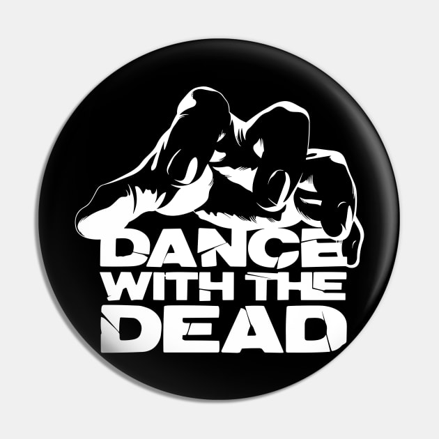 Dance with the dead hand Pin by Arestration