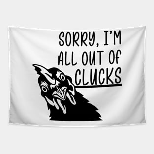 Sorry, I'm All Out of Clucks Tapestry