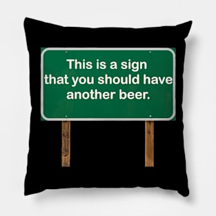 This is a sign that you should have another beer! Pillow